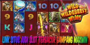 Link Situs Judi Slot Tergacor dan Terpercaya Gampang Maxwin Wild Wildebeest Wins